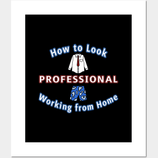 How to Look Professional Working from Home (black ver.) Posters and Art